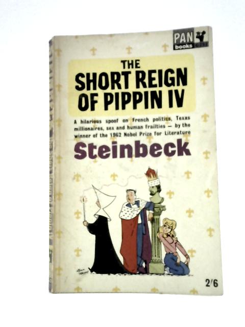 The Short Reign of Pippin IV By John Steinbeck