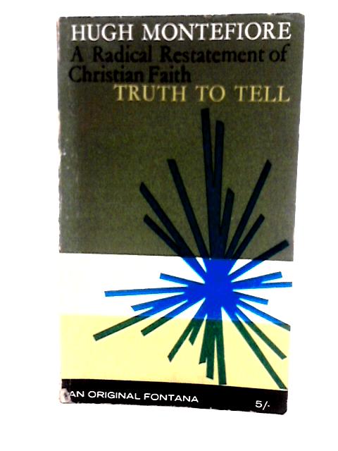 Truth to Tell By Hugh Montefiore