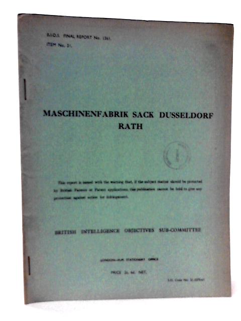 BIOS Final Report No 1361 Item No 31. Maschinenfabrik Sack Dusseldorf Rath von Mr W Craig