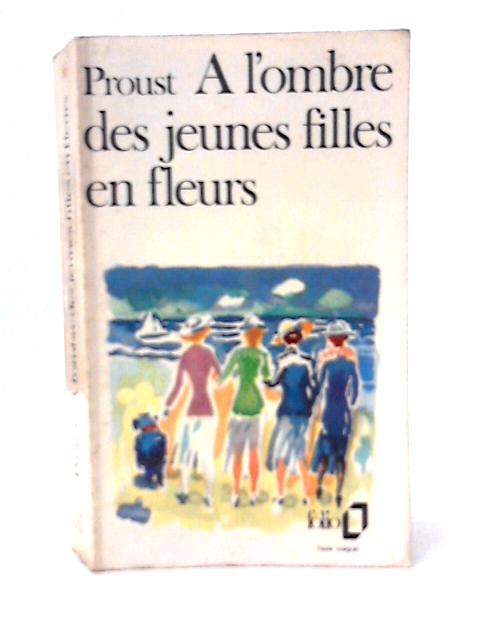 A L'ombre Des Jeunes Filles En Fleurs By Marcel Proust