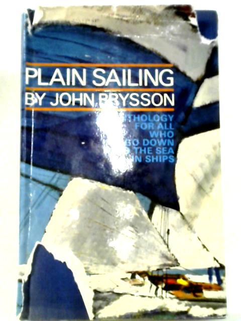 Plain Sailing: A Sea-going Anthology By John Brysson