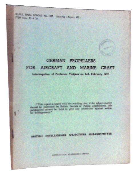 BIOS Final Report No 1337 Item No's 25 & 29 German Propellers for Aircraft and Marine Craft By G Nebery