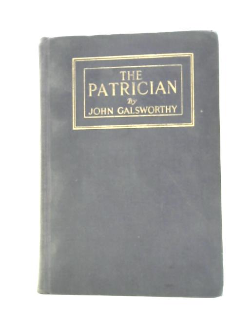 The Patrician By John Galsworthy