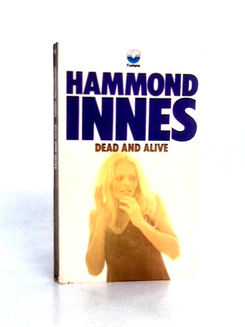 Dead and Alive von Hammond Innes