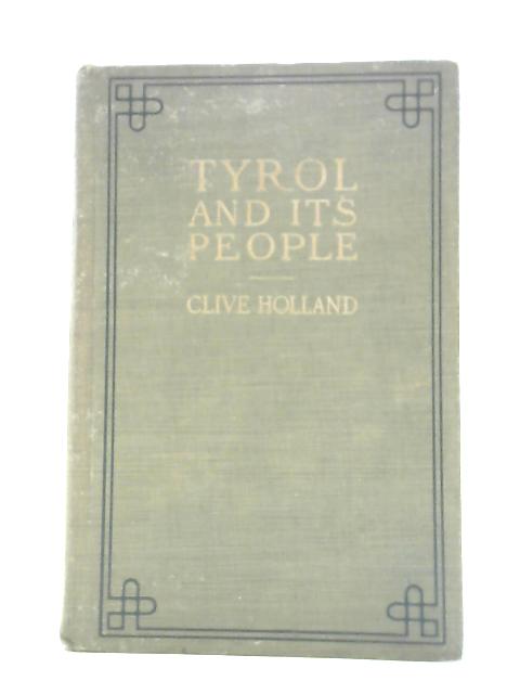 Tyrol And Its People By Holland Clive