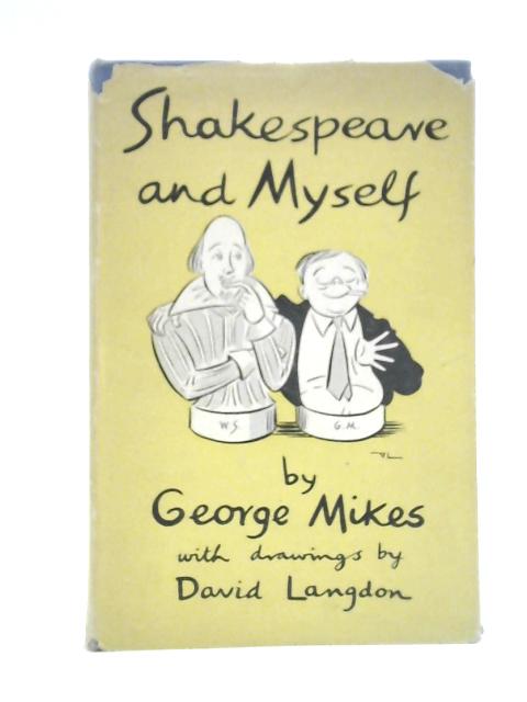 Shakespeare and Myself von George Mikes