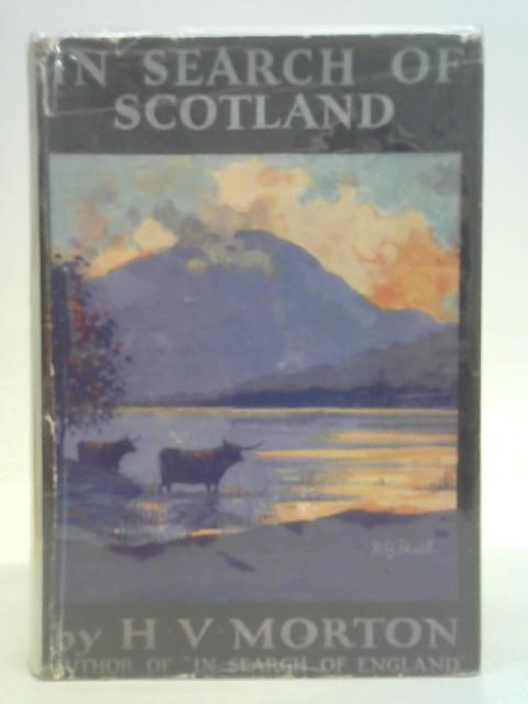 In Search of Scotland By H. V Morton