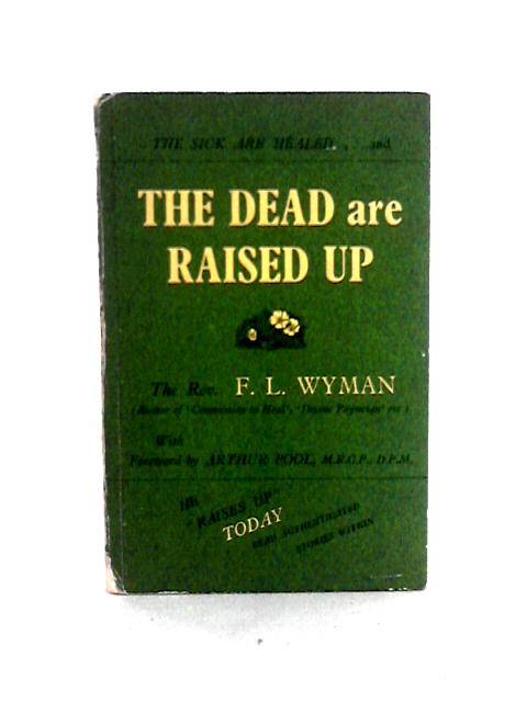 The Dead are Raised Up By F L Wyman