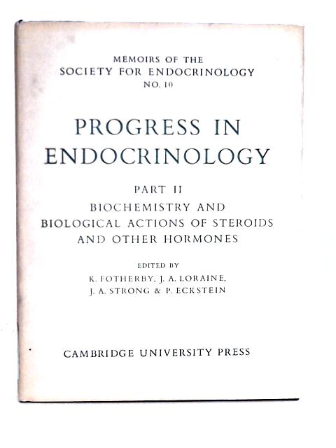 Progress in Endocrinology, Part II. By K. Fotherby et al