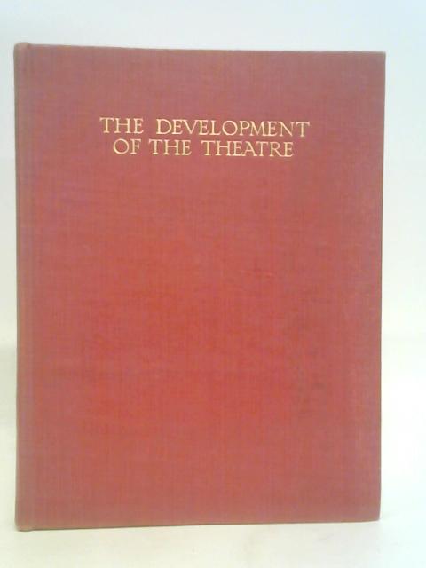 The Development of the Theatre By A Nicoll