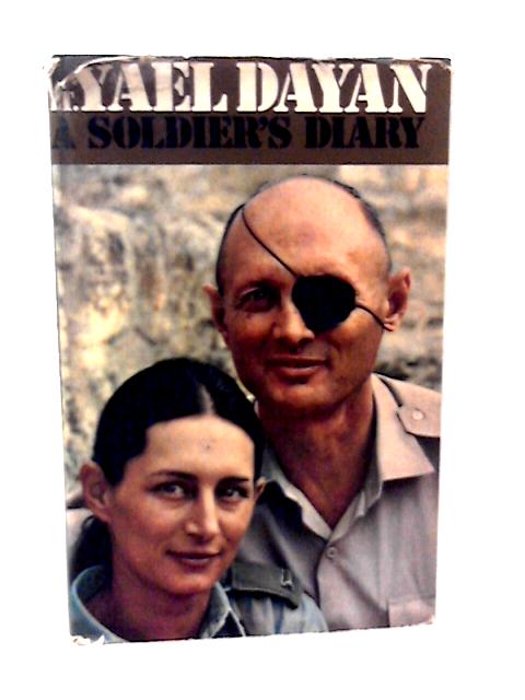 A Soldier"s Diary: Sinai 1967 von Yael Dayan