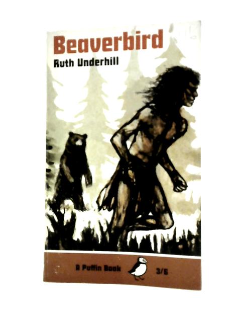 Beaverbird von Ruth Underhill