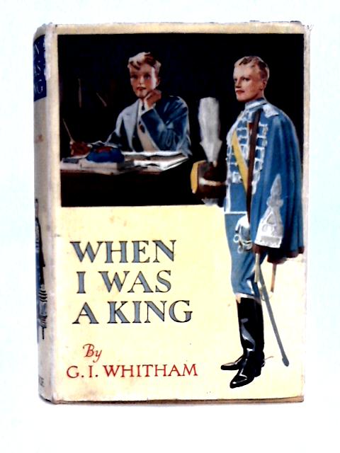 When I was a King von G.I. Whitham