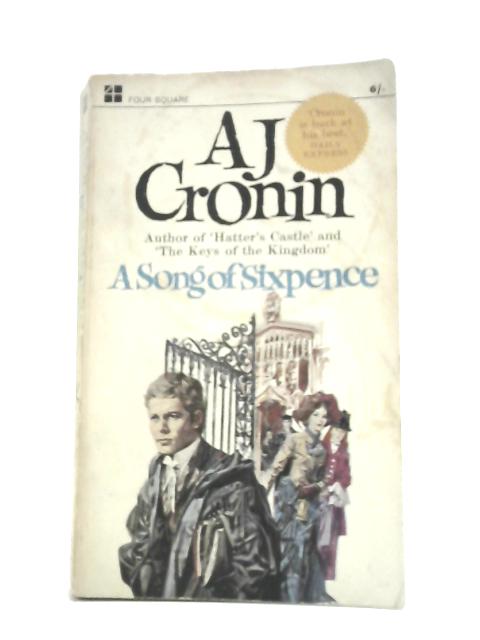 A Song of Sixpence By A.J. Cronin