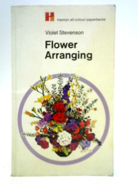 Flower Arranging By Violet Stevenson