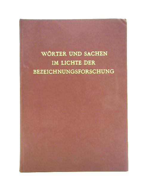 Wörter und Sachen im Lichte der Bezeichnungsforschung: 1 (Arbeiten Zur Frühmittelalterforschung) von Unstated