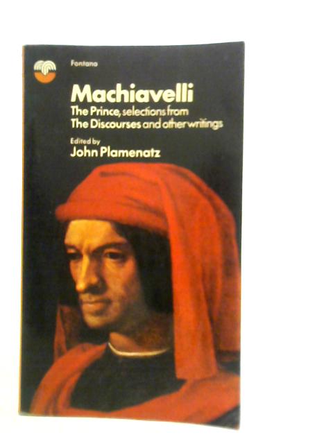 Machiavelli von John Plamenatz (Edt.)