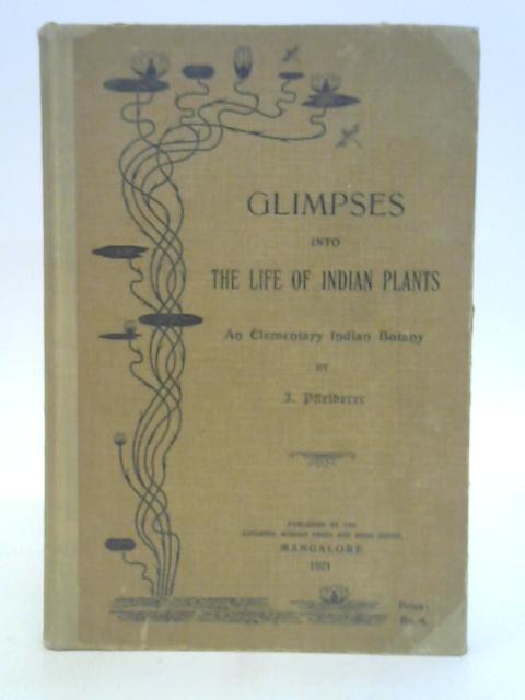 Glimpses Into The Life Of Indian Plants By Pfleiderer