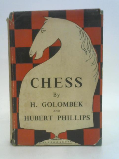 Chess (Compendium of indoor games;vol.3) By Golombek & Phillips