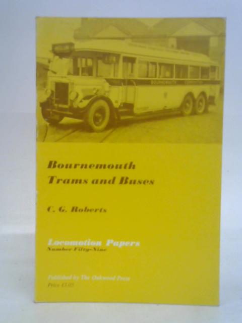 Bournemouth Trams and Buses von C G Roberts