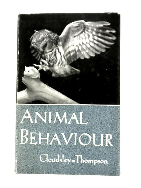 Animal Behaviour von J. L. Cloudsley-Thompson