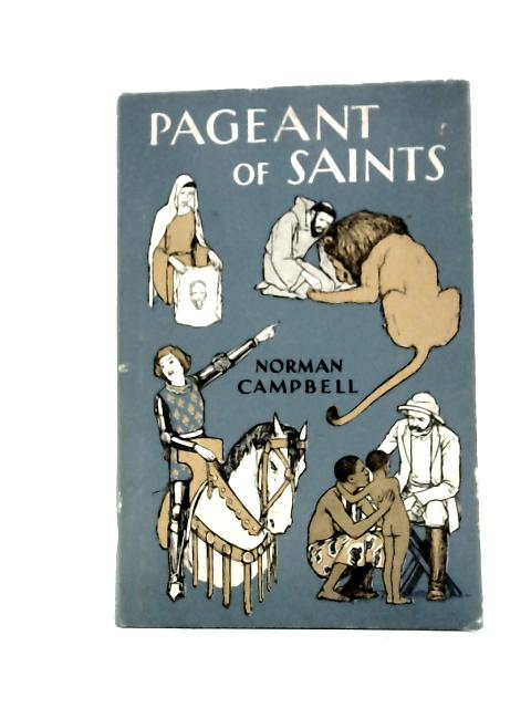 Pageant of Saints By Norman Campbell