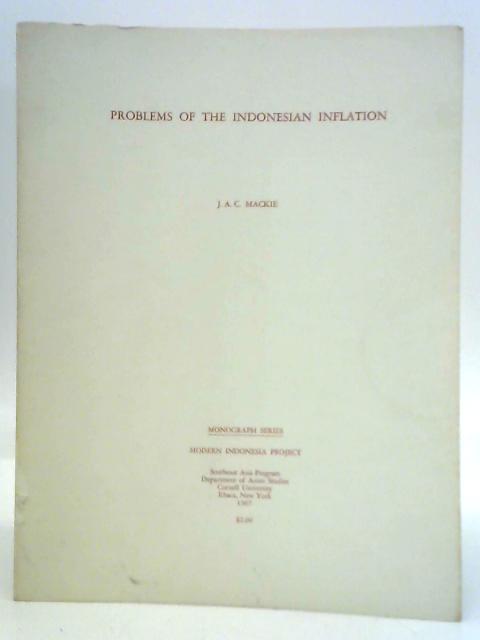 Problems of the Indonesian Inflation von J.A.C.Mackie