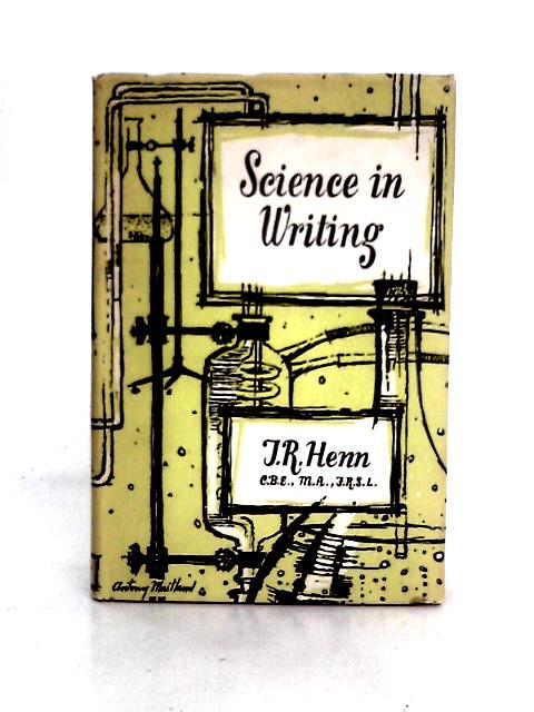 Science in Writing By T. R Henn