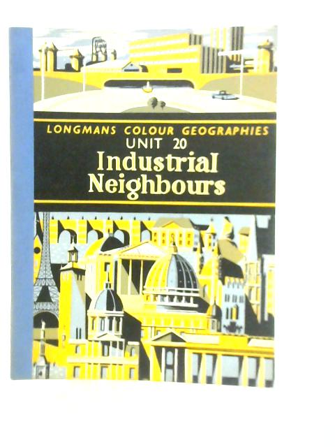 Industrial Neighbours par T.Herdman