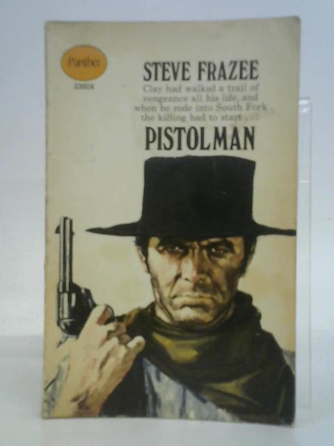 Pistolman von Steve Frazee