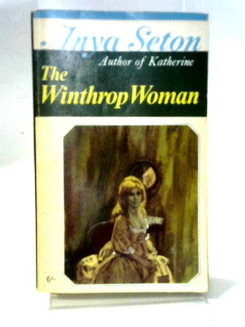 The Winthrop Woman By A Seton