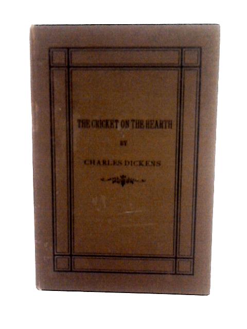 The Cricket on the Hearth By Charles Dickens