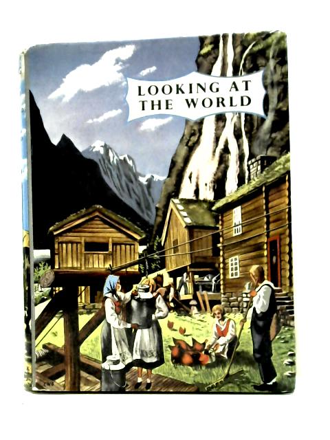 Looking at the World By Jean and David Gadsby