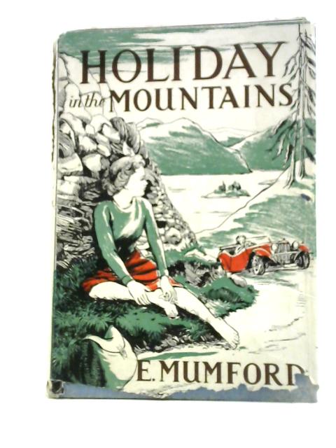 Holiday in the Mountains von Elizabeth Mumford