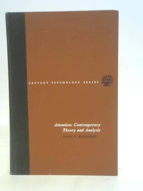 Attention: Contemporary Theory And Analysis By David I. Mostofsky