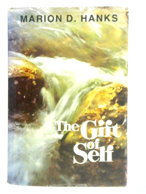 The Gift of Self By Marion D. Hanks