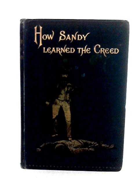 How Sandy Learned The Creed By F. E. Reade