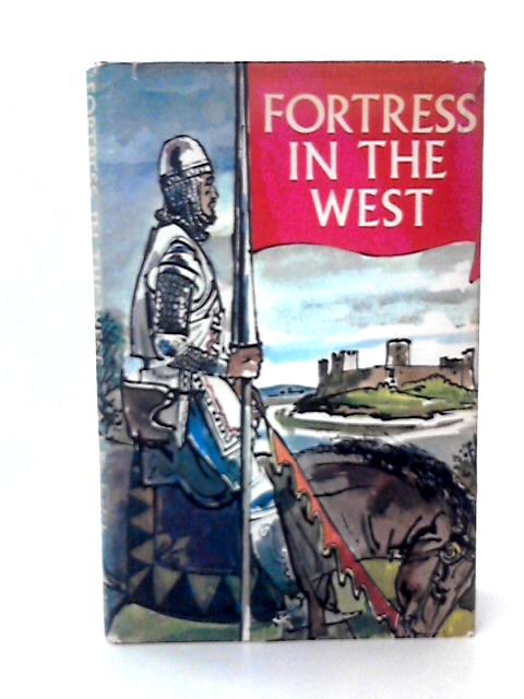 Fortress In The West By A.J. Roderick