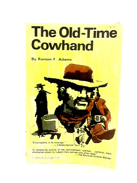 The Old-Time Cowhand By Ramon F. Adams