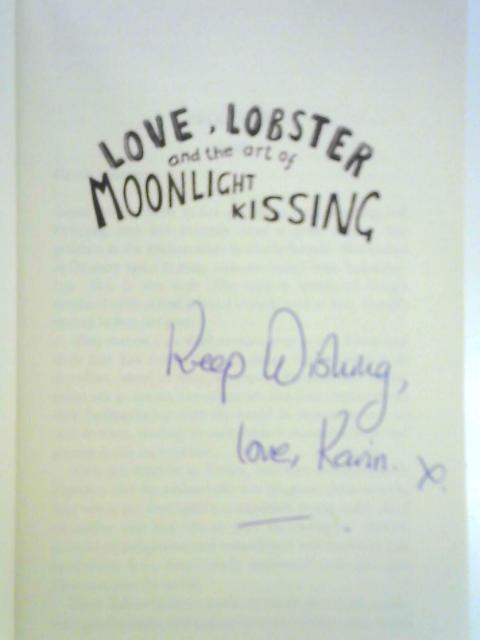 Love, Lobster and the Art of Moonlight Kissing By Karin Walker