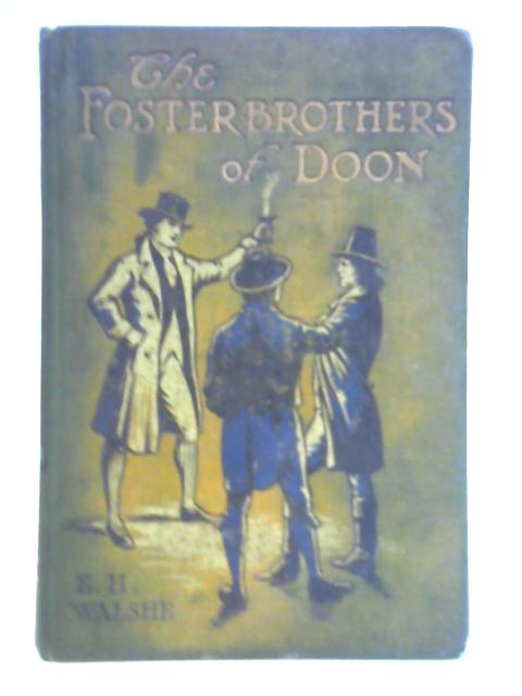 The Foster-Brothers of Doon von E. H. Walshe