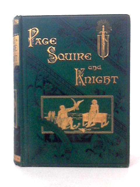 Page, Squire, and Knight By W. H. Davenport Adams