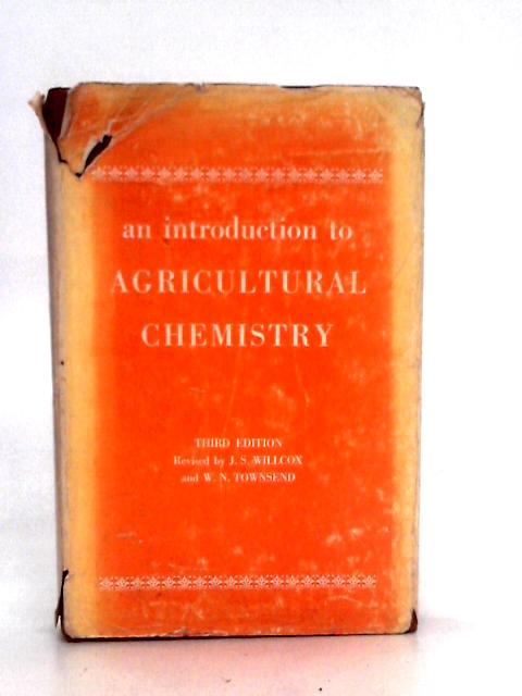 An Introduction to Agricultural Chemistry By Norman M. Comber, et al.