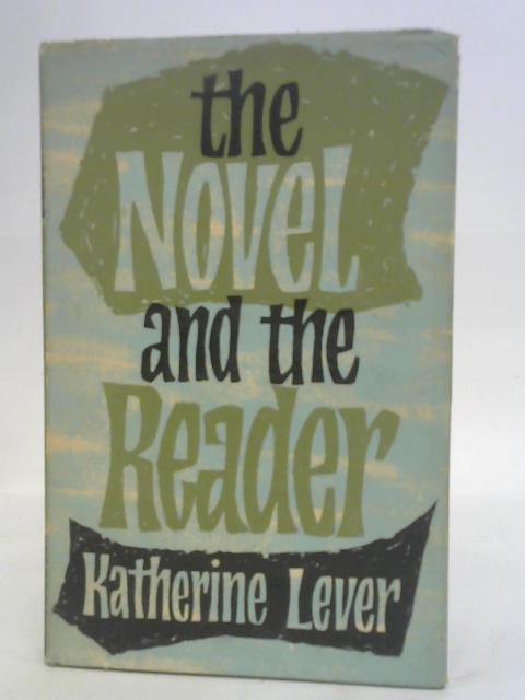 The novel and the reader von Katherine Lever