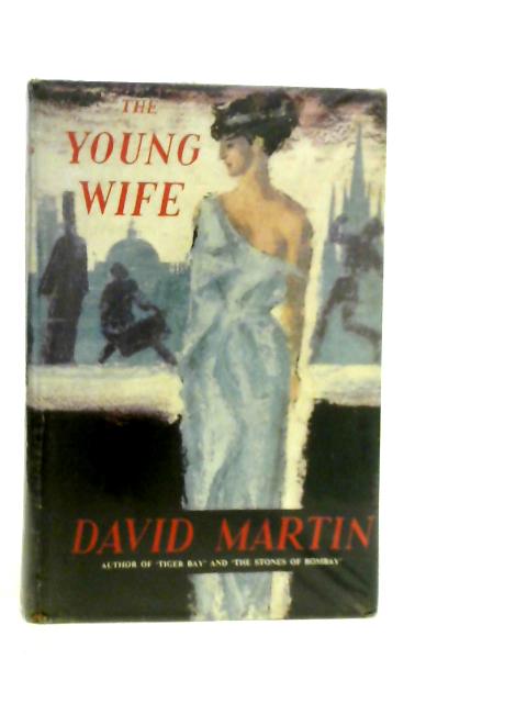 The Young Wife By David Martin