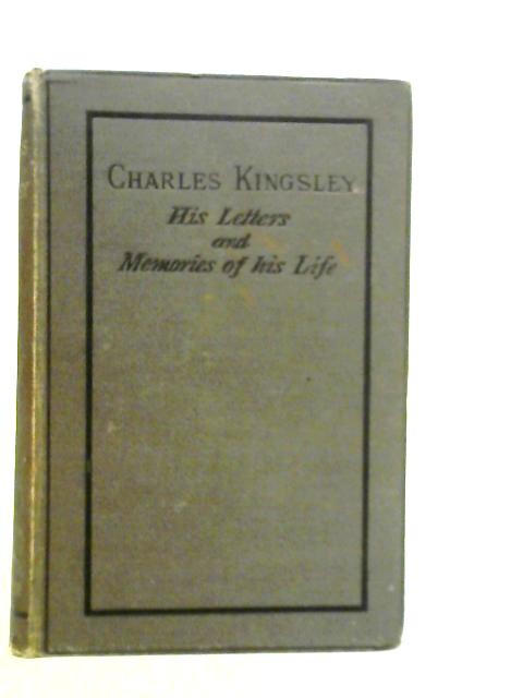 Charles Kingsley: His Letters and Memories of His Life Vol.II By Edt. by his wife