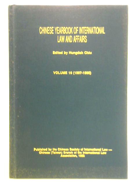 Chinese Yearbook of International Law and Affairs: 16 By Hungdah Chiu