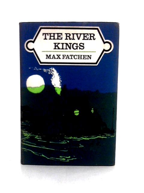 The River Kings von Max Fatchen