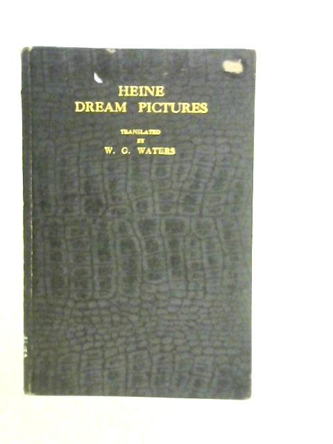 Heine Dream Pictures By W.G.Waters