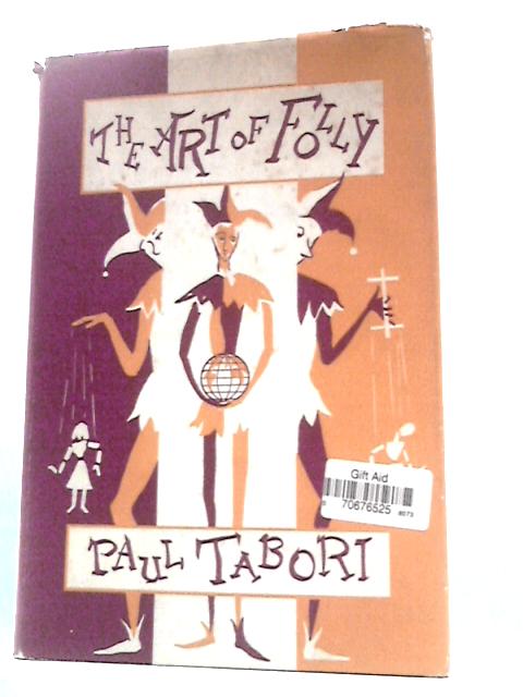 The Art of Folly von Paul Tabori